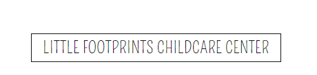 LITTLE FOOTPRINTS CHILDCARE CENTER