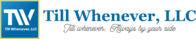TILL WHENEVER LLC