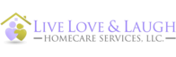 LIVE LOVE & LAUGH HOMECARE SERVICES