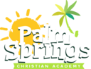 PALM SPRINGS CHRISTIAN ACADEMY INC