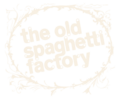 The Old Spaghetti Factory