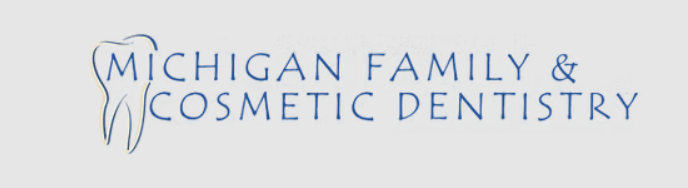 MICHIGAN FAMILY AND COSMETIC DENTISTRY