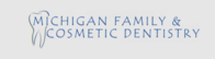 MICHIGAN FAMILY AND COSMETIC DENTISTRY