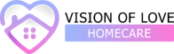 VISION OF LOVE HOMECARE LLC