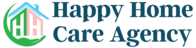 HAPPY HOME CARE AGENCY LLC
