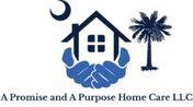 A PROMISE AND A PURPOSE HOME CARE L