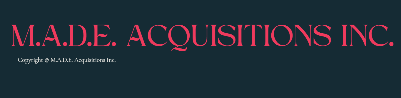 Made Acquisitions Incorporated
