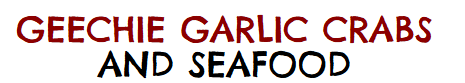 GEECHIE GARLIC CRABS & SEAFOOD LLC