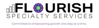 FLOURISH SPECIALTY SERVICES LLC